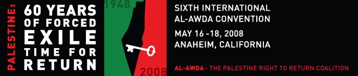 Sixth Al-Awda Convention - 60th Year of Al-Nakba